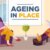 Ageing In Place